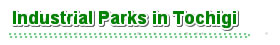 Industrial Parks in Tochigi